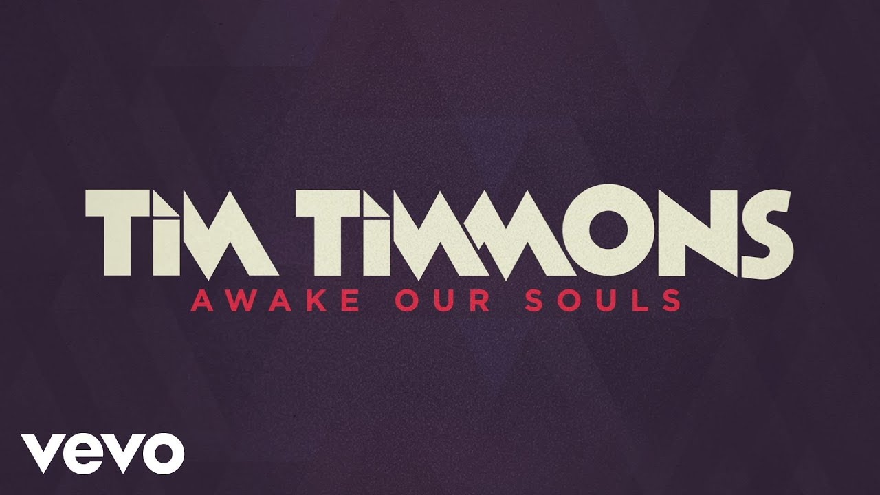 Tim Timmons - Awake Our Souls (Lyric Video)