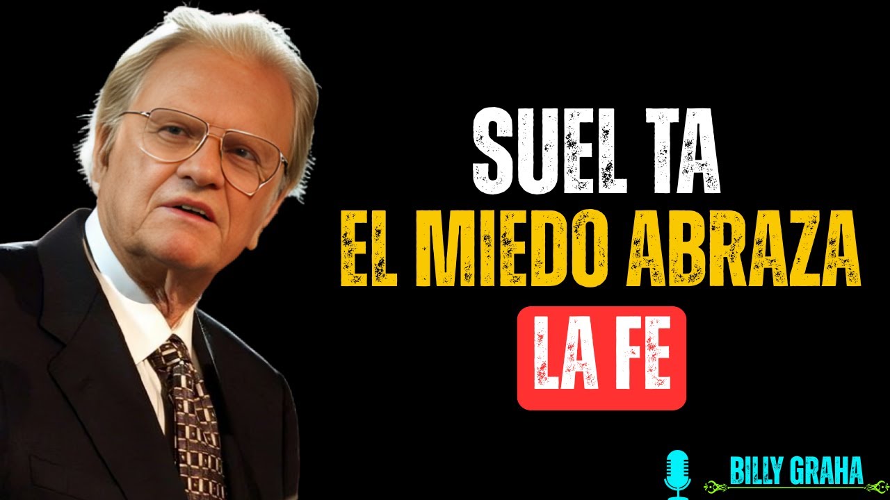 Suelta la Ansiedad Dios Ya Está Obrando Aunque No Lo Percibas | Predicas De Billy Graham
