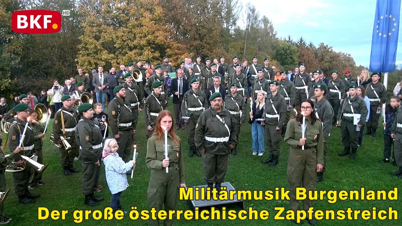 25. 10. 2023 - Der große österreichische Zapfenstreich - Militärmusik Burgenland - BKFTV