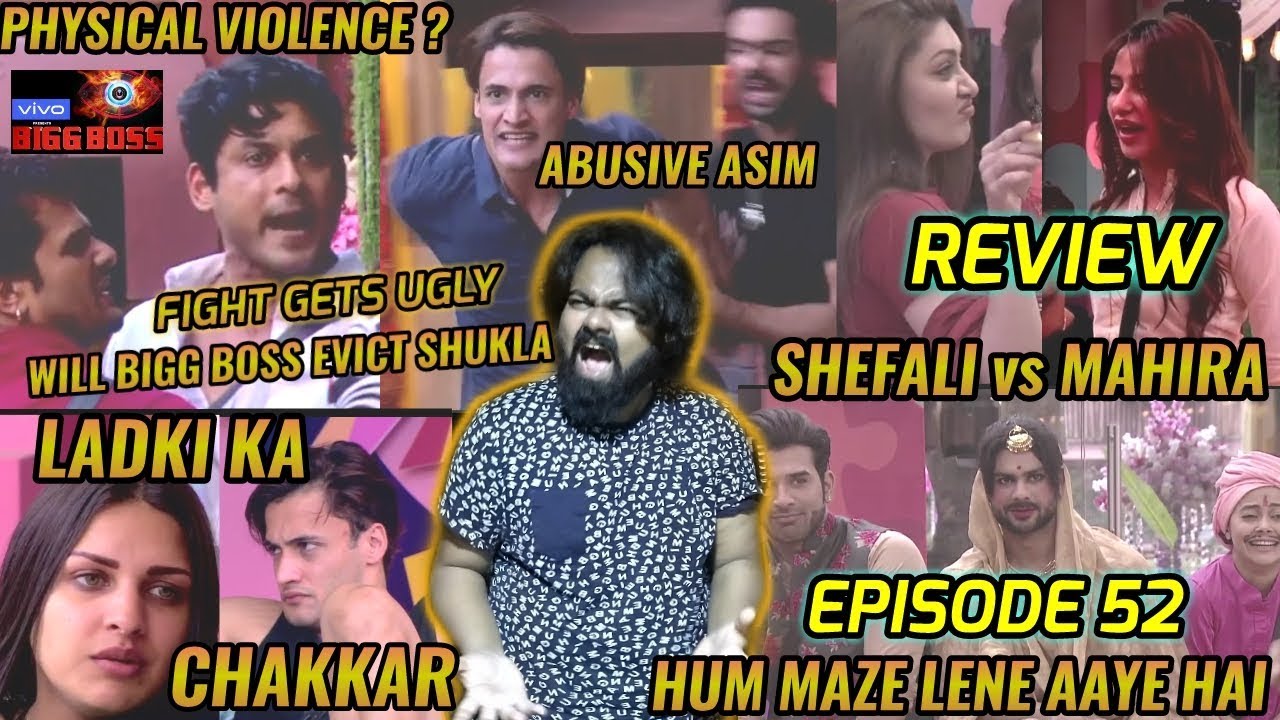 BIGG BOSS SEASON 13 | EPISODE 52 | 20th NOVEMBER 2019 | REVIEW | SHUKLA vs ASIM | MAHIRA vs SHEFALI