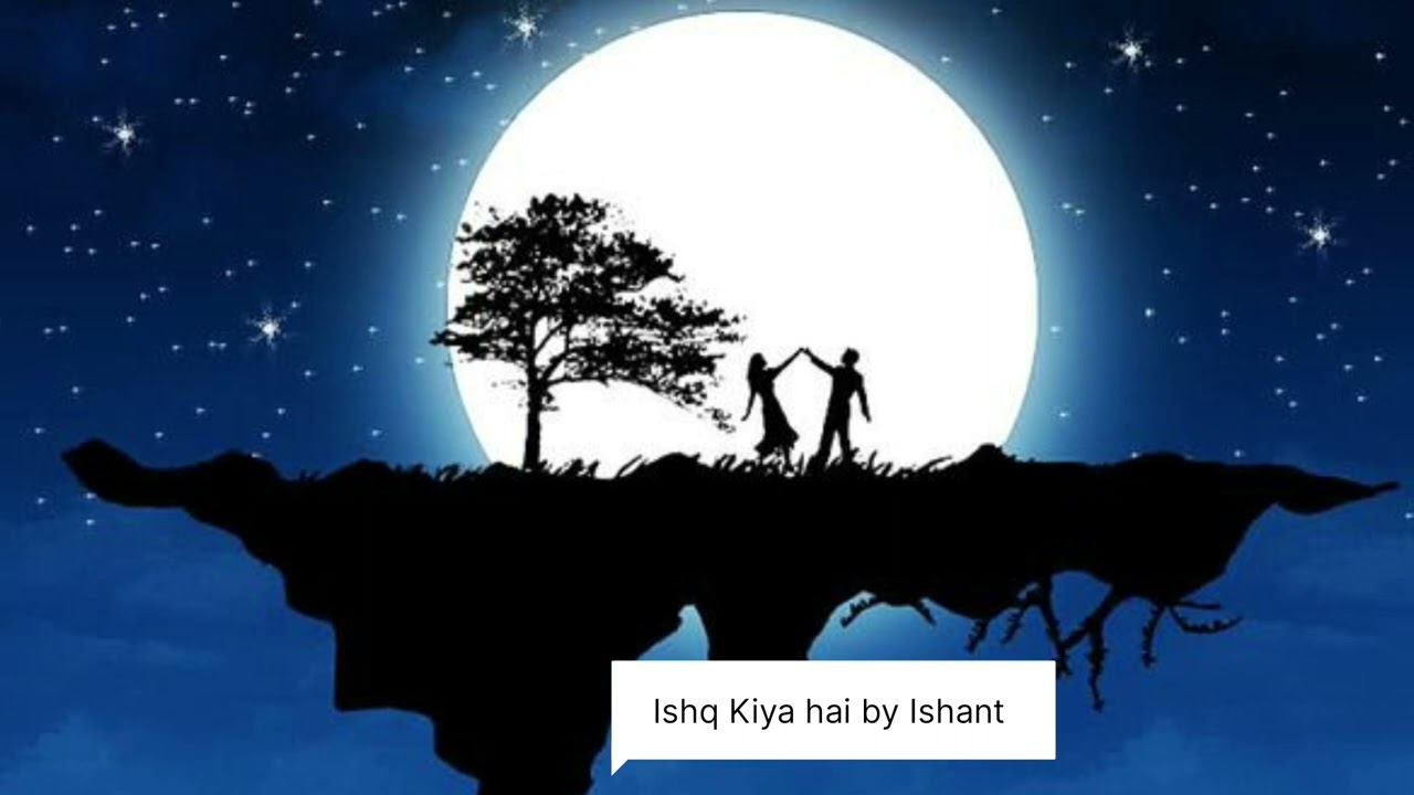 Ishq Kiya hai official song { by Ishant } @tseries @SonyMusicIndia writer by Ishant 
