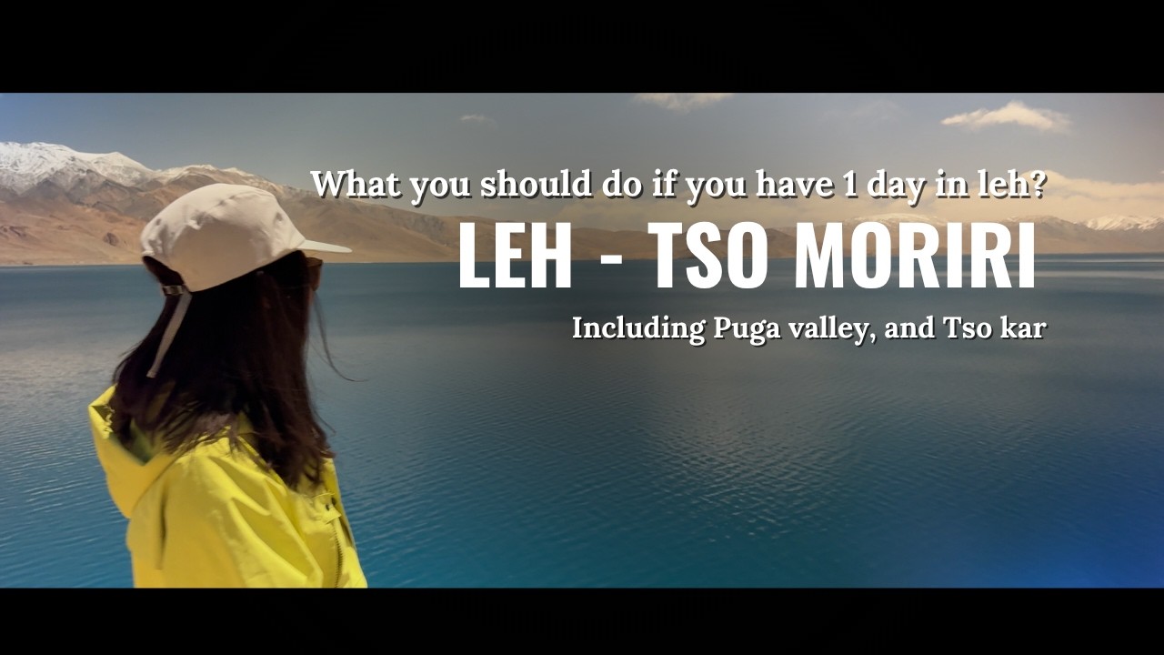 What can you do if you have 1 day in Leh?| Tso Moriri | Puga valley | Tso kar | all places covered.
