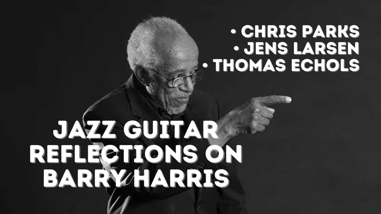 Jazz GUITAR Reflections on BARRY HARRIS