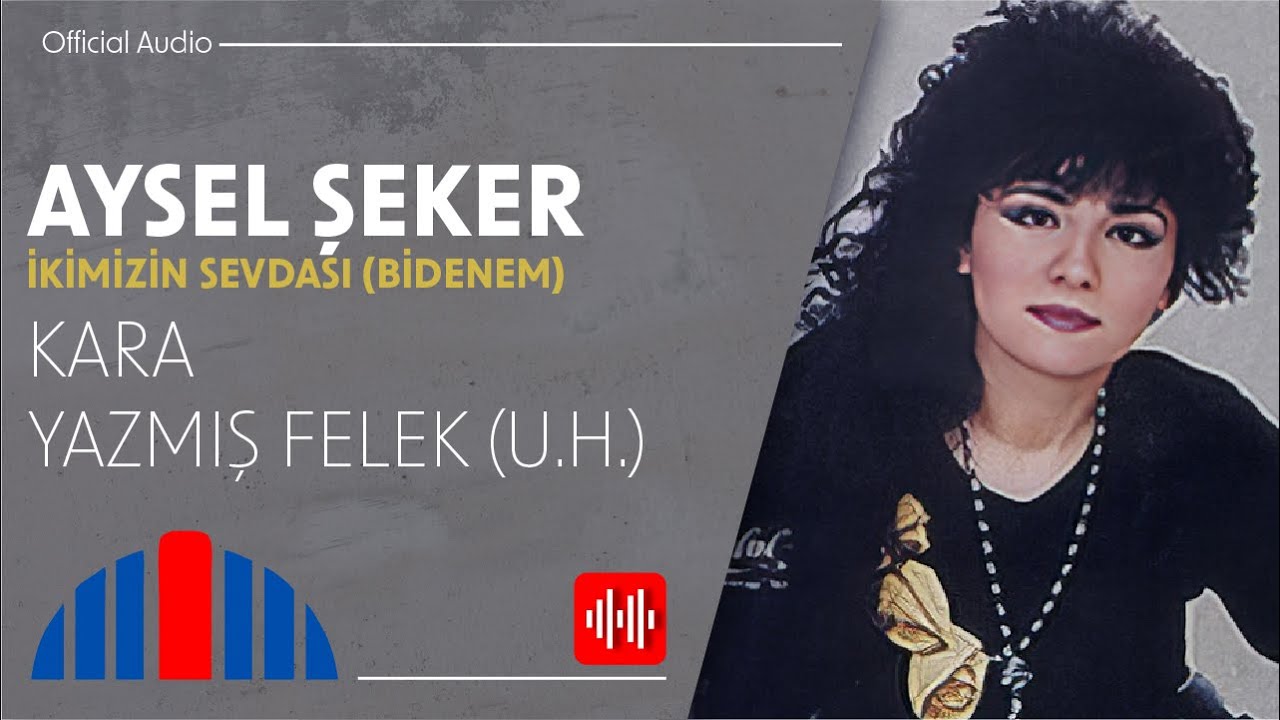 Aysel Şeker - Kara Yazmış Felek (Uzun Hava) (Official Audio)