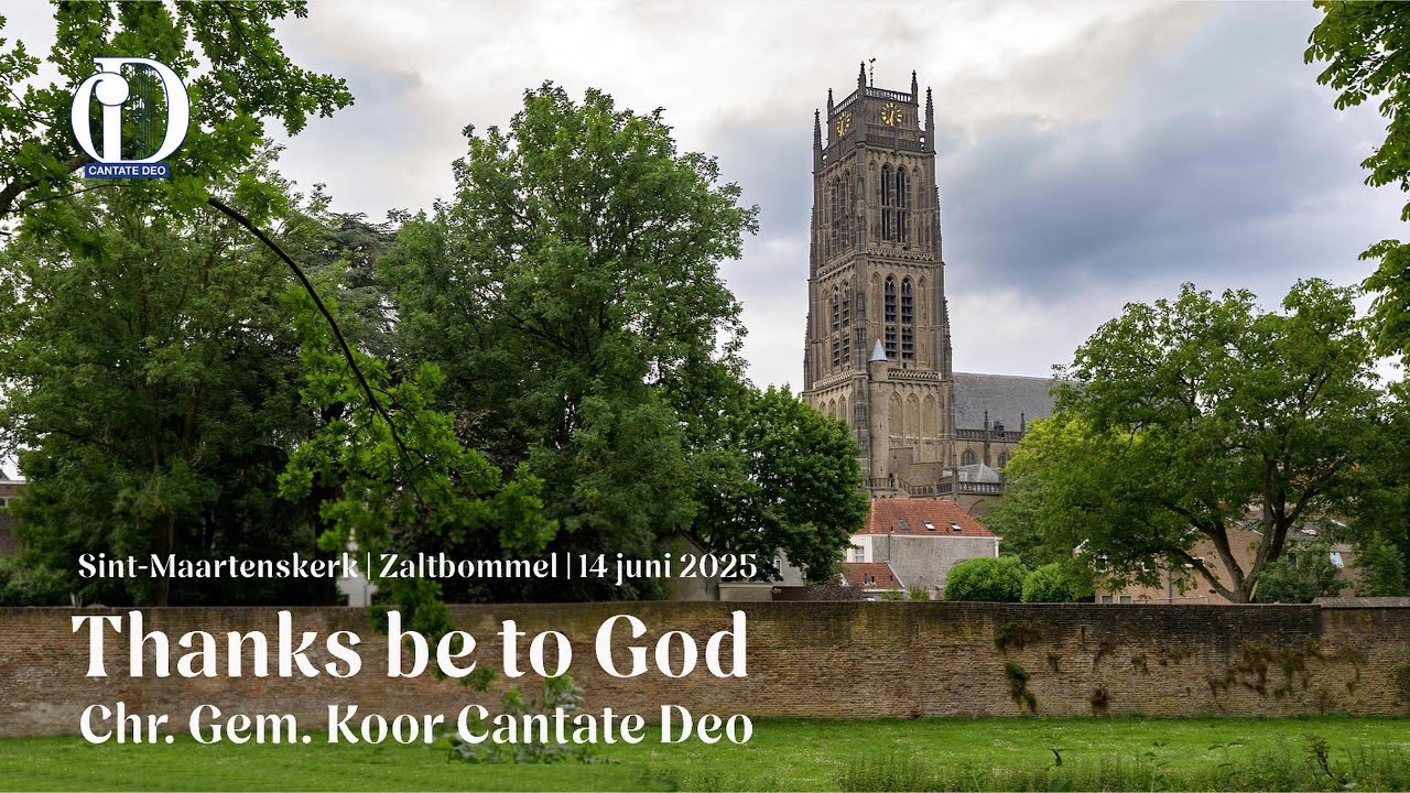 Cantate Deo Amersfoort | Thanks be to God | o.l.v. Mark Brandwijk