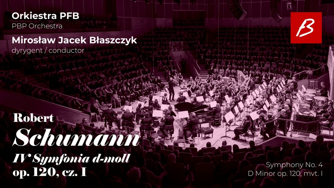 Schumann - Symphony No. 4 / Orkiestra PFB