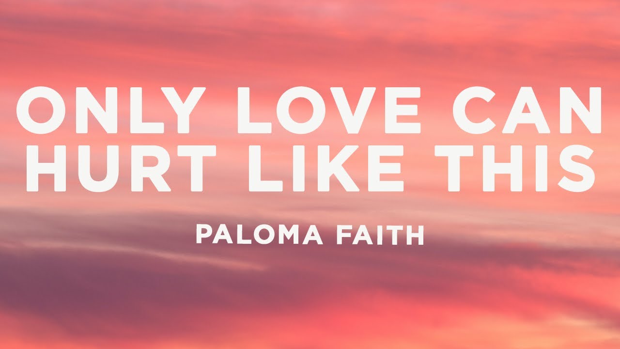 Paloma Faith - Only Love Can Hurt Like This (Lyrics) Slowed TikTok