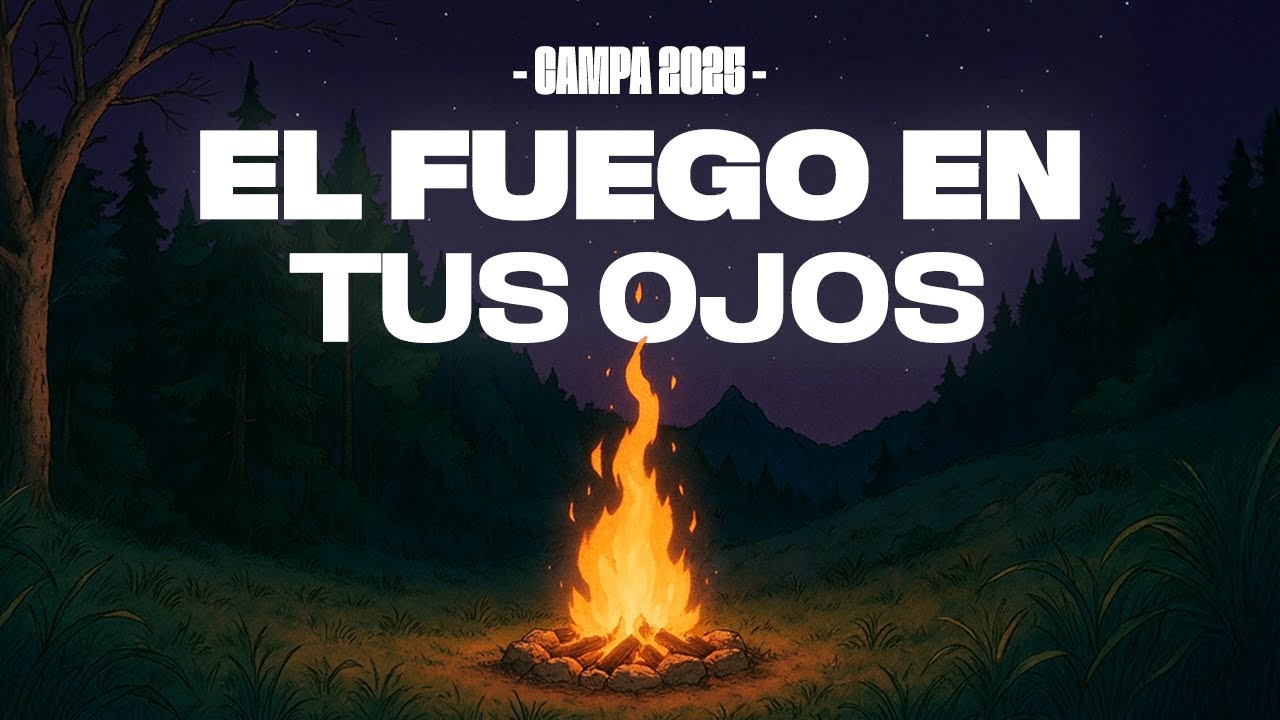 El Fuego en Tus Ojos | Catedral de la Fe