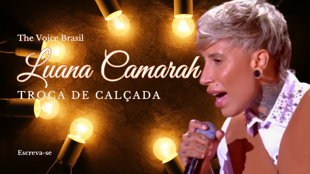 Troca de Calçada | Luana Camarah | The Voice Brasil | Audições HQ