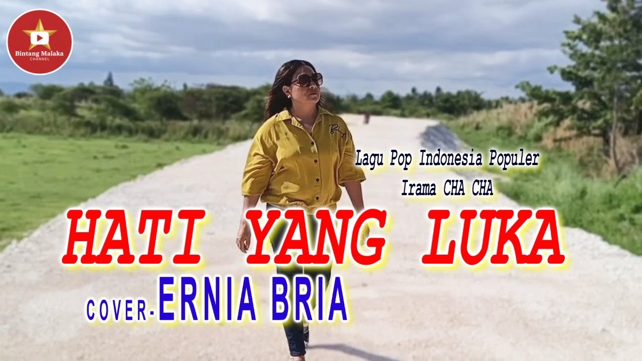HATI YANG LUKA-(Betharia Sonata)-Cover -ERNIA BRIA-BINTANG MALAKA Chanell (BMC)