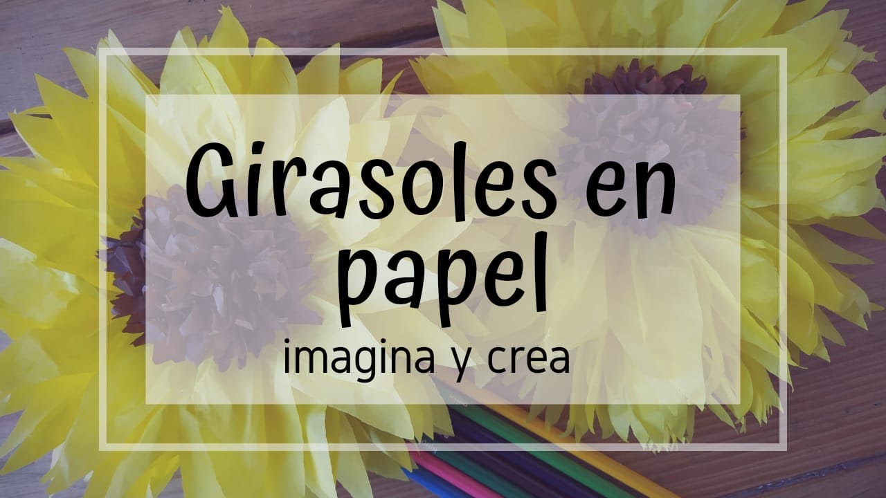 🌻Girasoles En Papel Globo o Crepe / Paso A Paso / Fácil y Rápido🤗