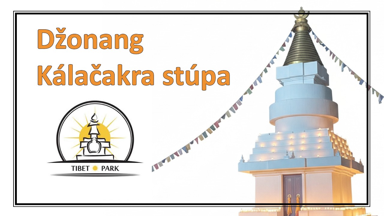 Džonang Kálačakra stúpa / Tibet Park Nové Zámky