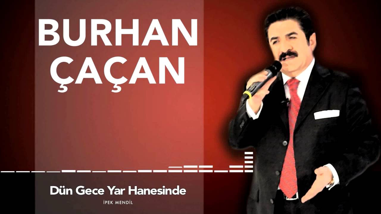 Burhan Çaçan - Dün Gece Yar Hanesinde    [ İpek Mendil © 1986 ]