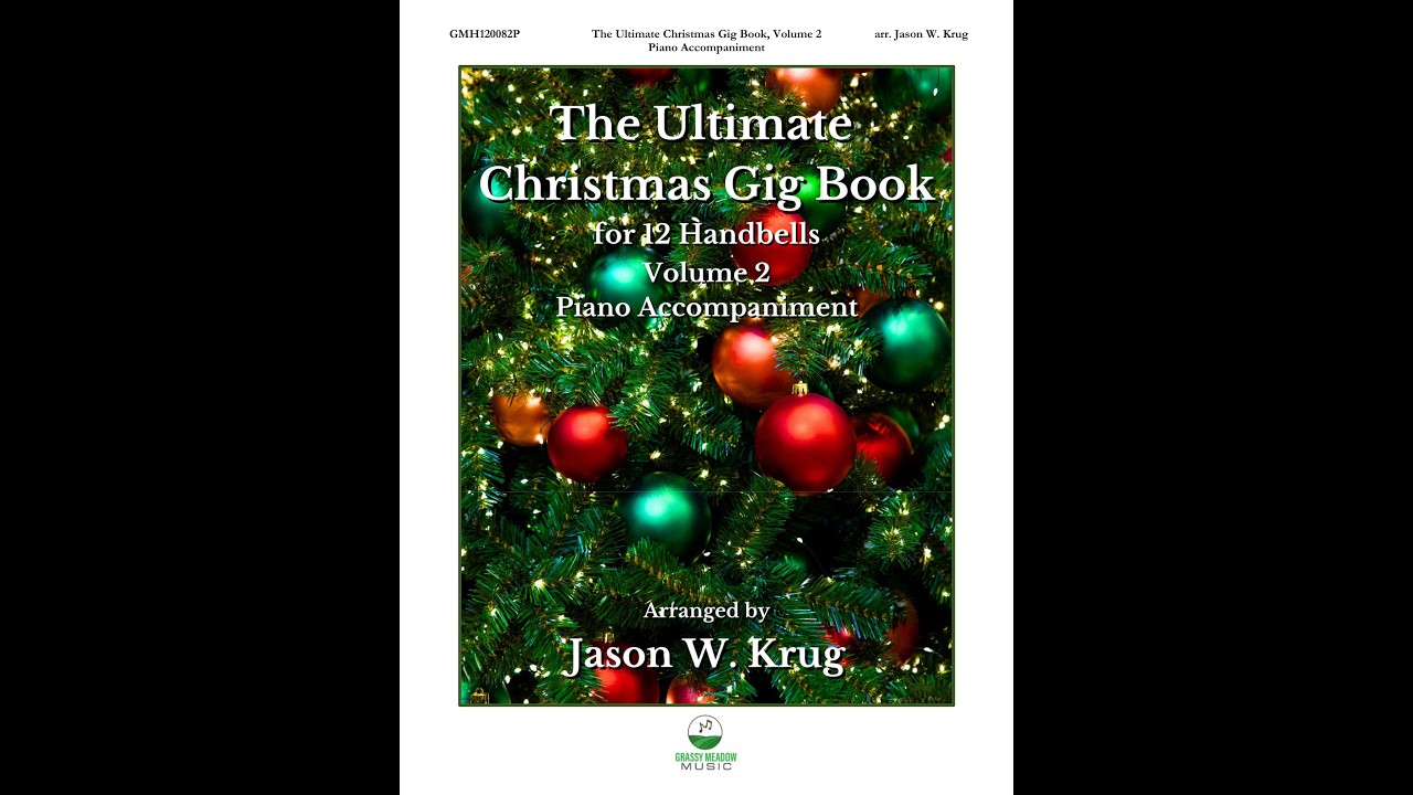 The Ultimate Christmas Gig Book for 12 Handbells, Volume 2 Piano Accompaniment