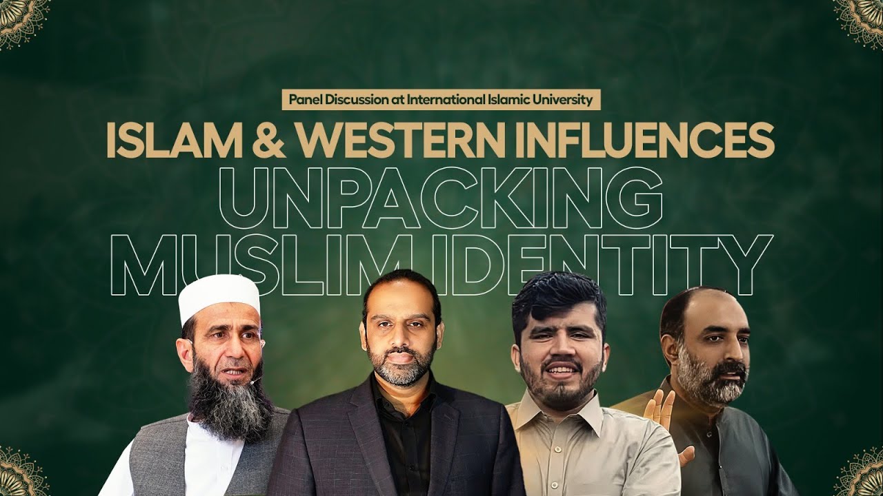 Muslim Identity in the Modern World | Islam and Western Influences | Panel Discussion