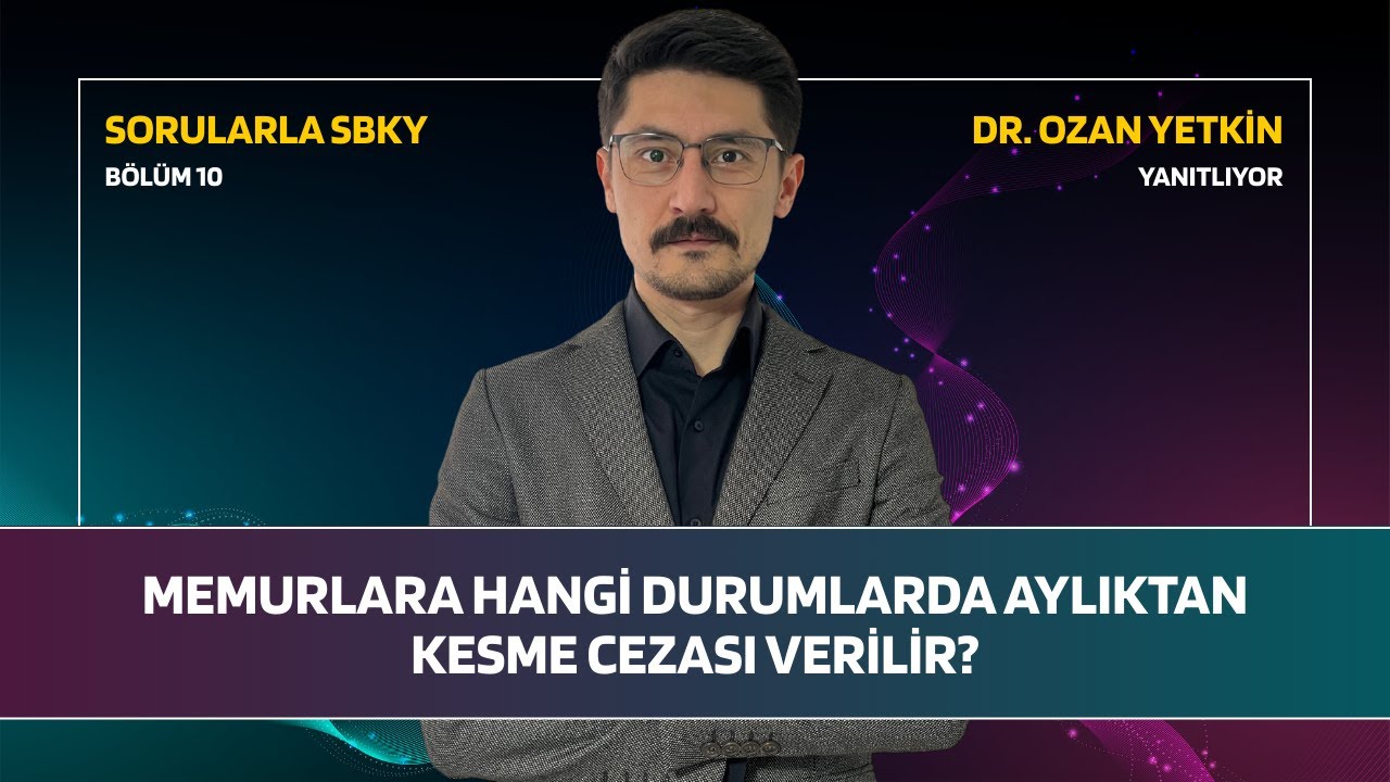 Memurlara Hangi Durumlarda Aylıktan Kesme Cezası Verilir?