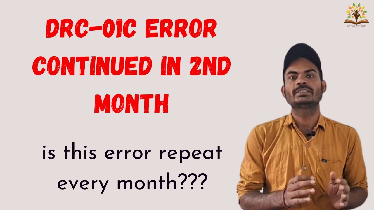 why DRC-01C error coming again? is it repeat every month for filing GSTR-1 Return