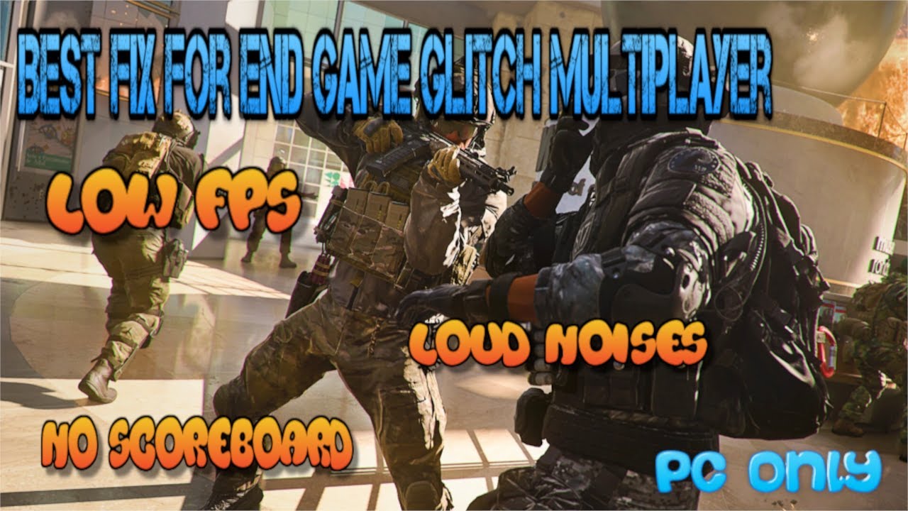 [HOW TO FIX] Modern Warfare 2-3 End Match No ScoreBoard, Low FPS, Weird Noises [PC Only]