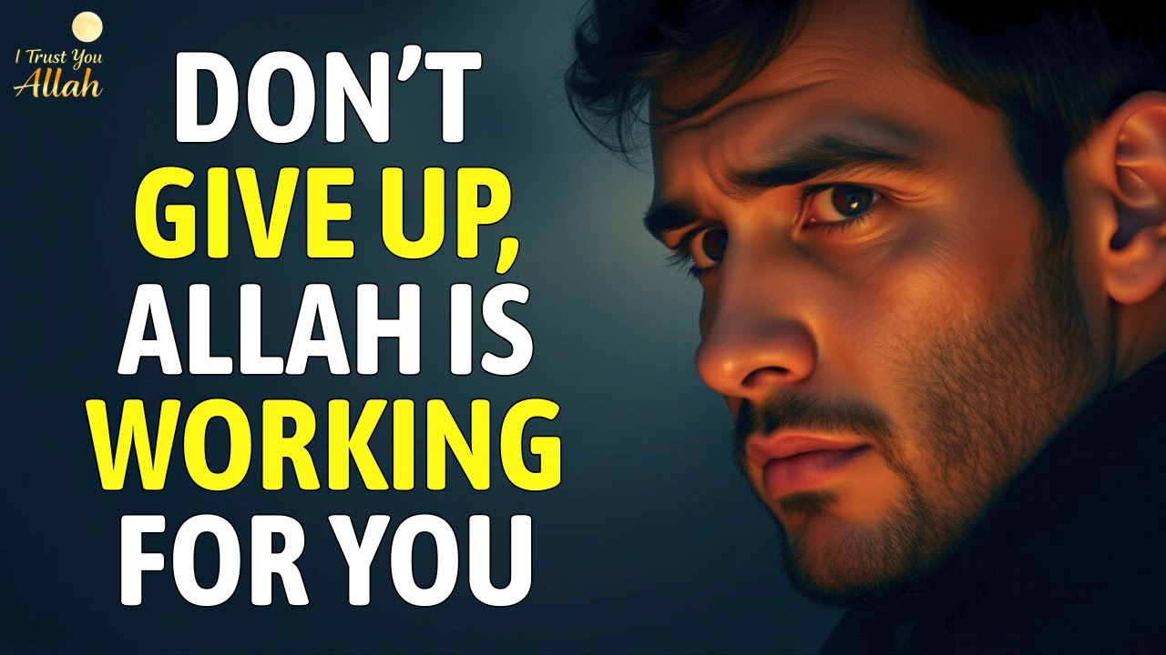 When You Feel Lost, Trust Allah And Watch Miracles Happen | I Trust You Allah