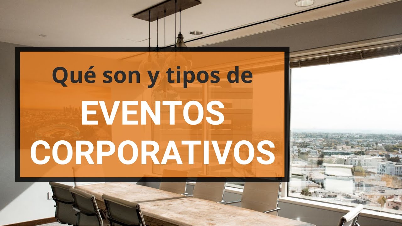 Tipos de eventos corporativos ❤️ Meridional Events DMC