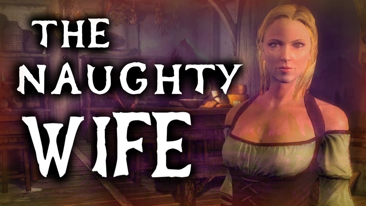 Skyrim - The Full Story of the Naughty Wife - Elder Scrolls Lore