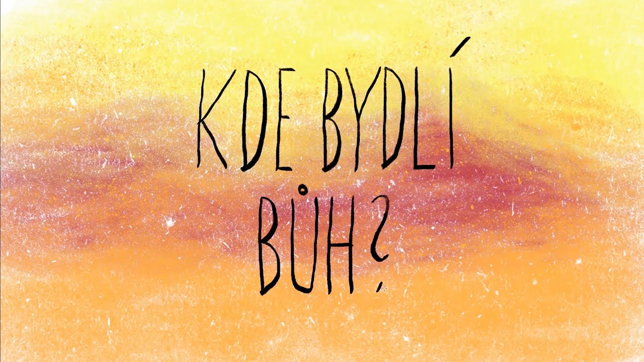 Kde bydlí Bůh?