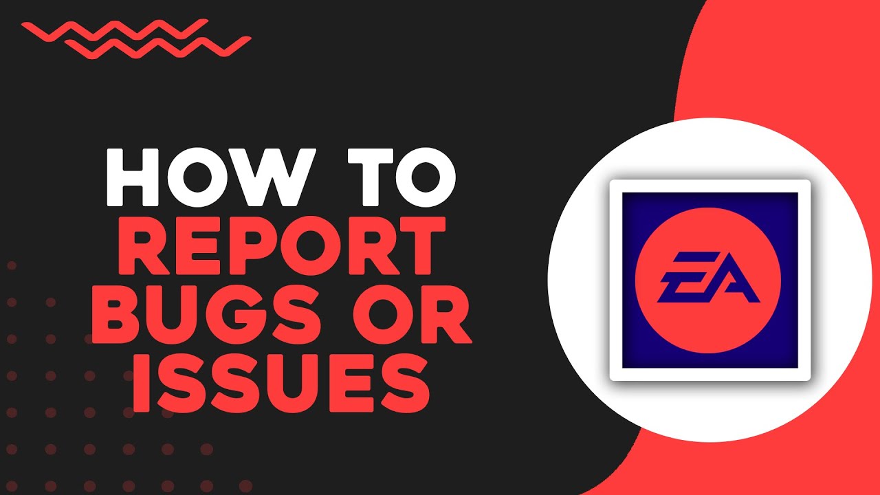 How To Report Bugs or Issues in EA Games (Easiest Way)