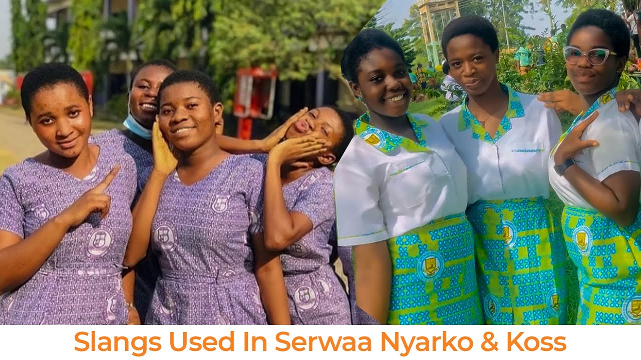 Hilarious Slangs used in Serwaa Nyarko Senior High school Vs Konogo Odumase Shs  and their meaning😂🤩