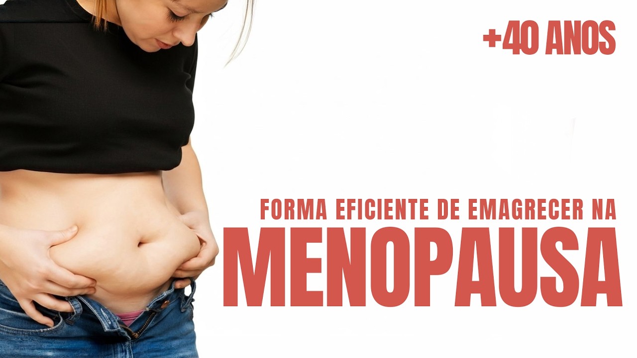 Emagreça com saúde na menopausa | Método eficiente