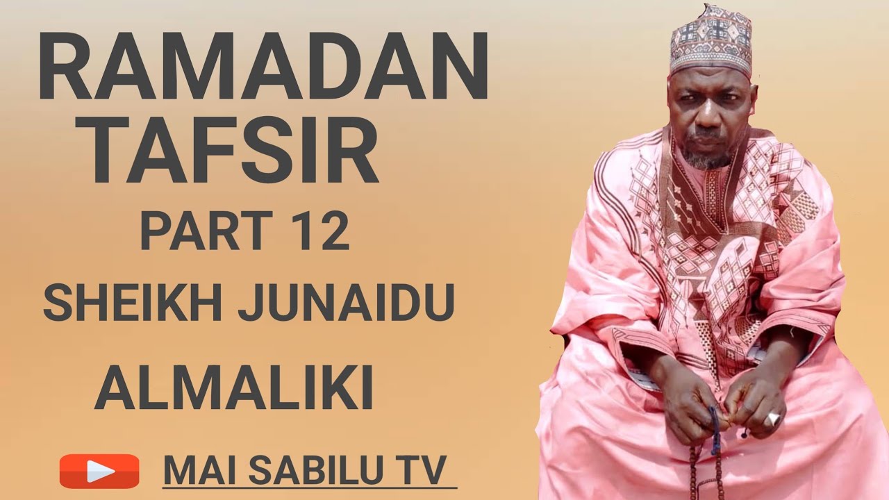 Ramadan tafsir 12 daga sheikh junaidu Almaliki 