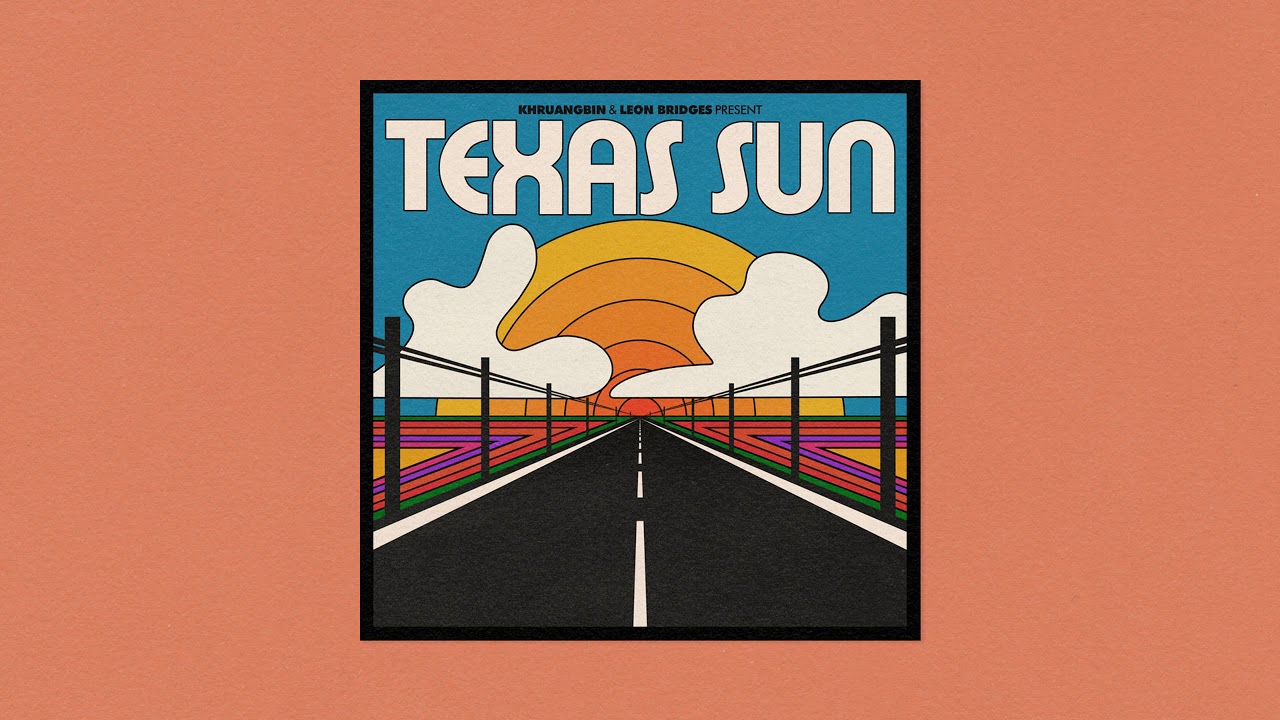 Khruangbin & Leon Bridges - Texas Sun | Full EP