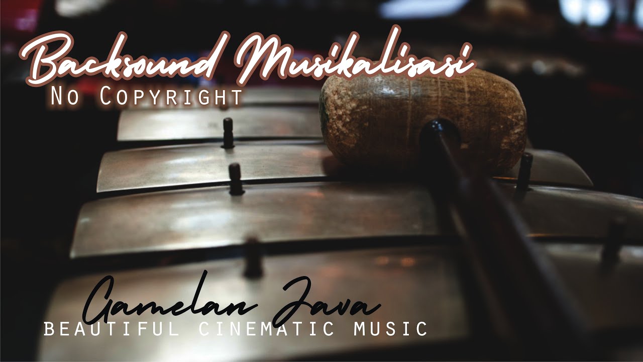 BACKSOUND NO COPYRIGHT - GAMELAN JAVA | Musikalisasi Puisi