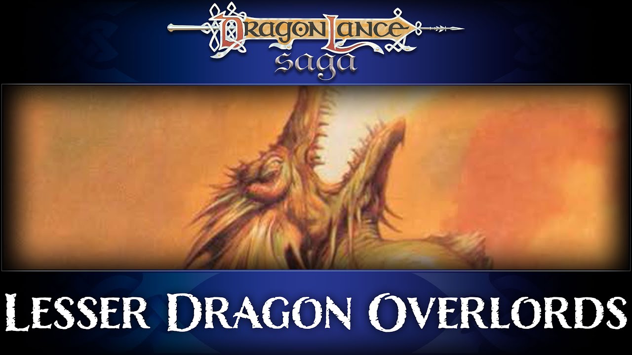 Lesser Dragon Overlords | DragonLance Saga