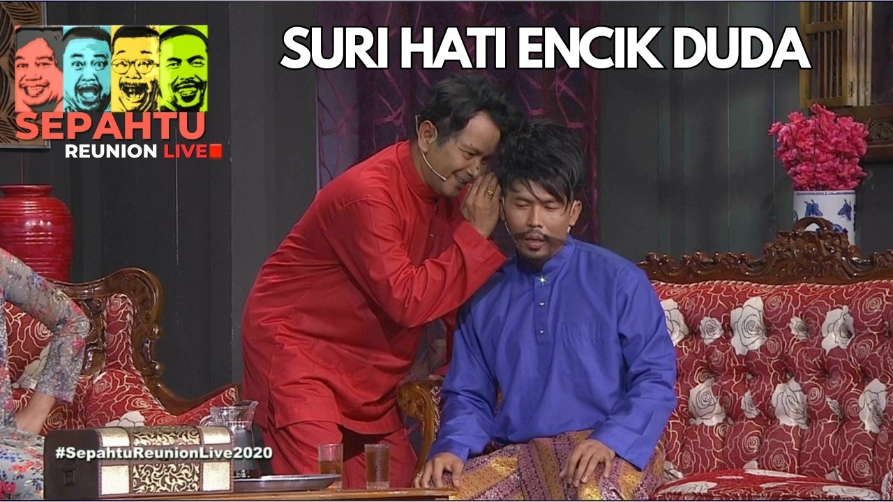 SEPAHTU REUNION LIVE 2020 - SURI HATI ENCIK DUDA