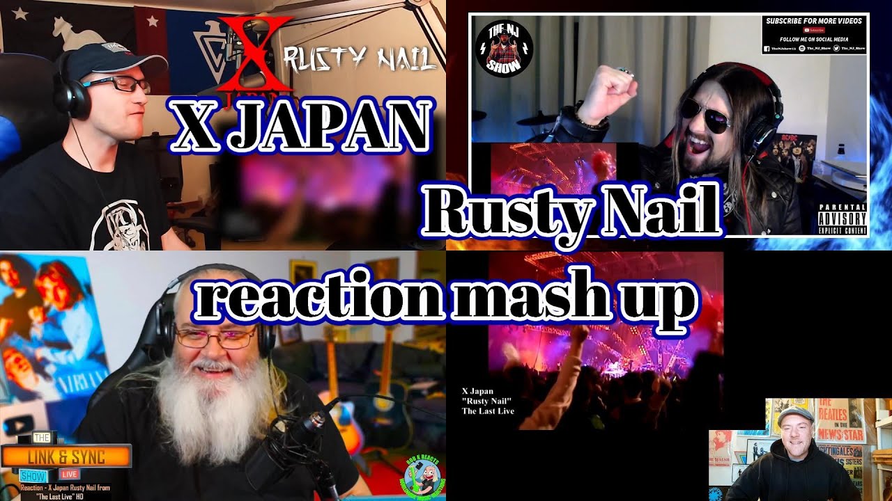 X JAPAN　Rusty Nail　Reaction Mash Up!