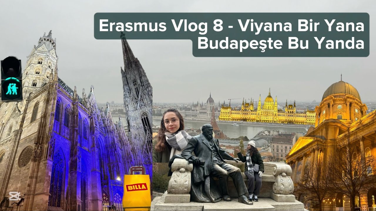 Erasmus Vlog 8 - Viyana Bir Yana Budapeşte Bu Yanda