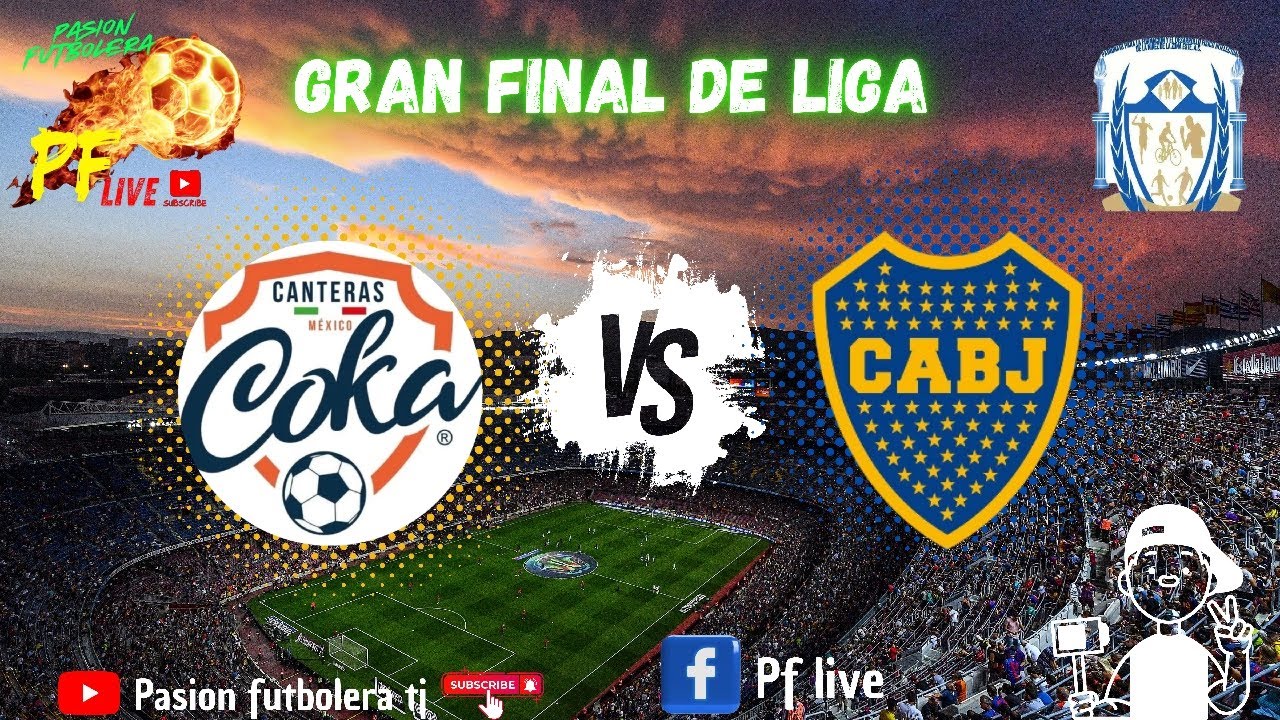 Cantera Coka Vs Boca Jr gran final de liga