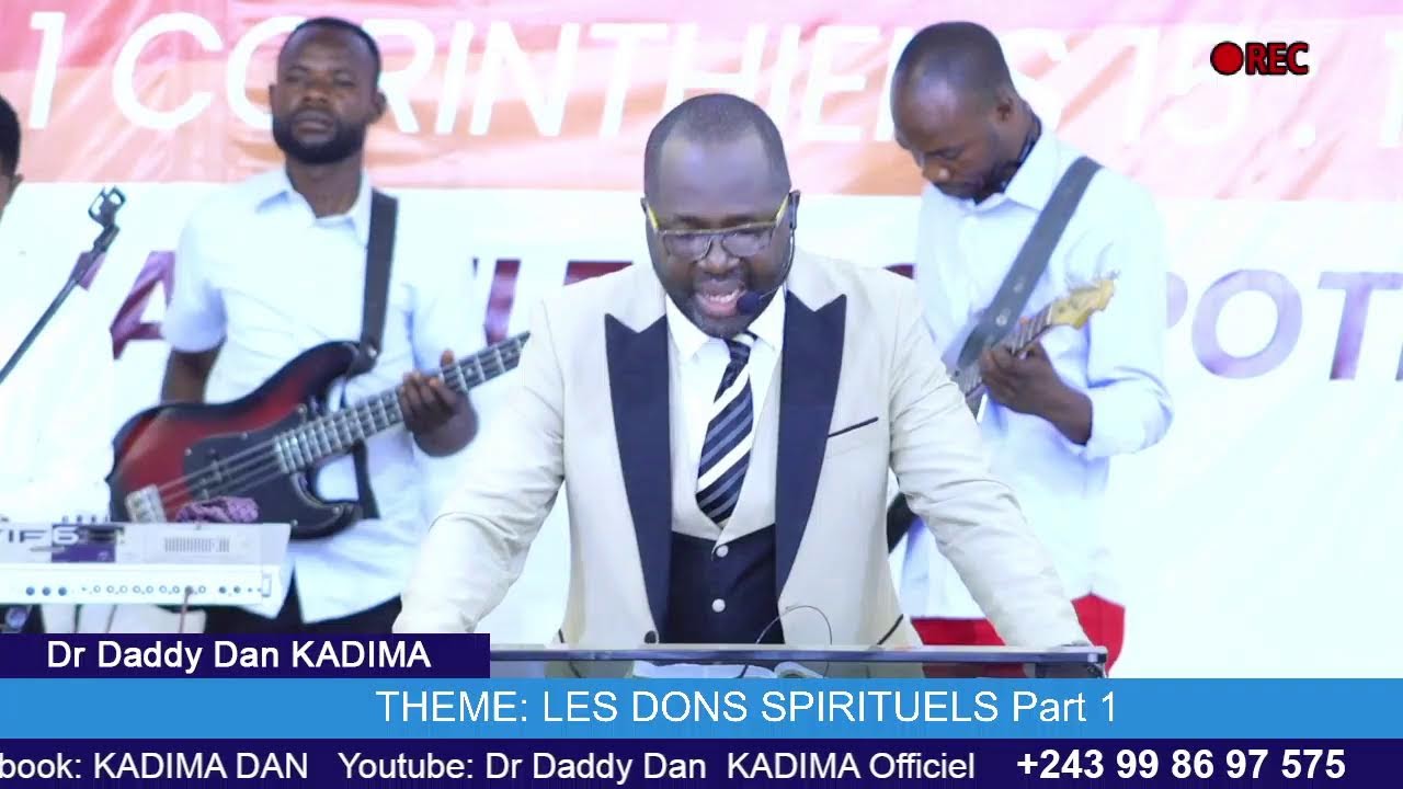 THEME: LES DONS SPIRITUELS Part 1. Dr Daddy Dan KADIMA