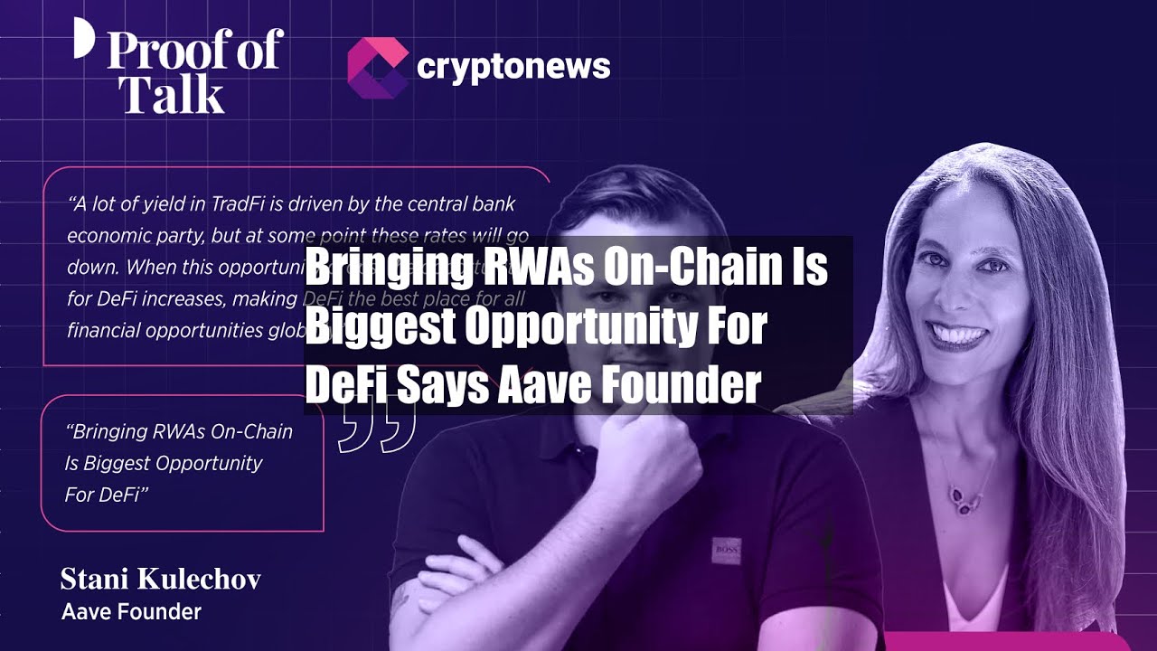 Bringing RWAs On-Chain Is Biggest Opportunity For DeFi Says Aave
