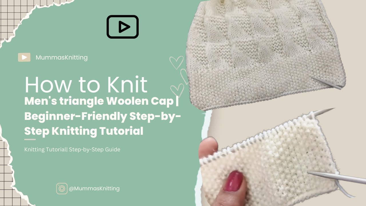 How to Knit a Men's triangle Woolen Cap | Beginner-Friendly Step-by-Step Knitting Tutorial