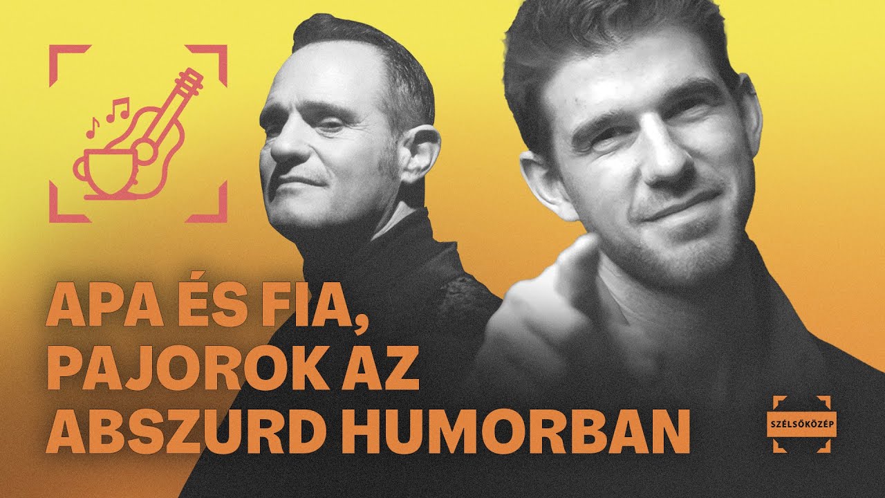 Apa &eacute;s fia, avagy Pajorok az abszurd humorban | ZaccPerK&aacute;v&eacute;