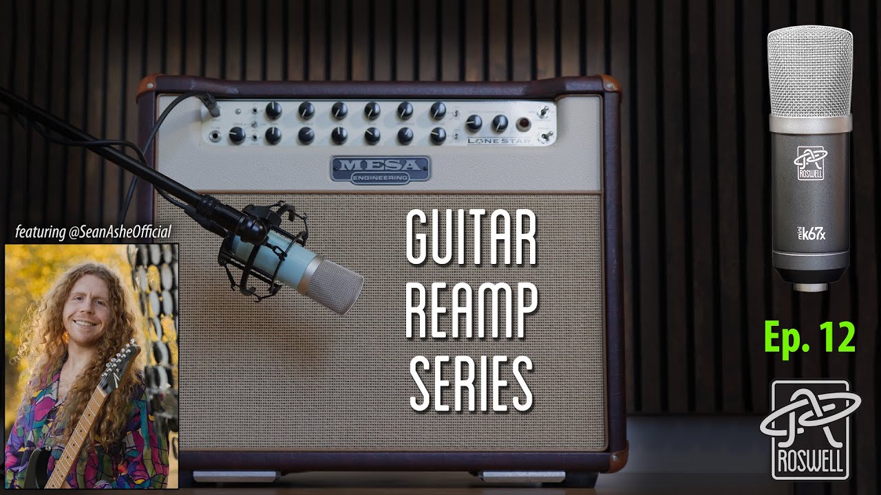 Roswell Reamp Ep. 12 - Sean Ashe - Mesa Lonestar - Mini K67x