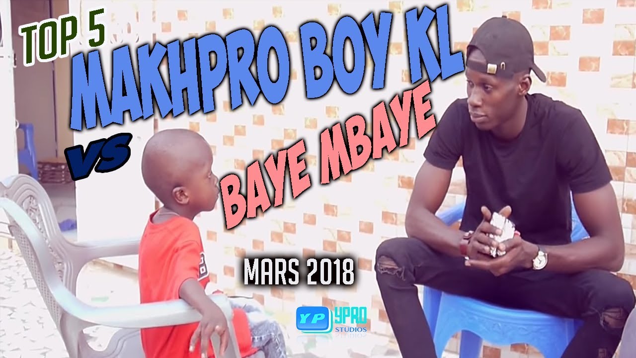 TOP 5 MakhPro Boy KL vs BAYE MBAYE- MARS 2018