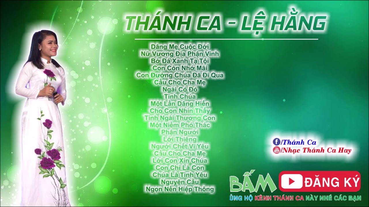 THÁNH CA LỆ HẰNG HAY NHẤT 2018 ..HÁT LÀ CẦU NGUYỆN HAI LẦN.
