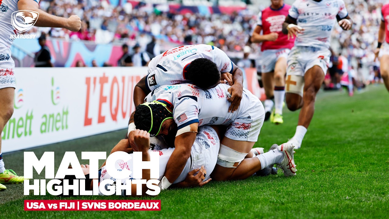 HSBC SVNS Bordeaux | USA vs FIJI Match Highlights