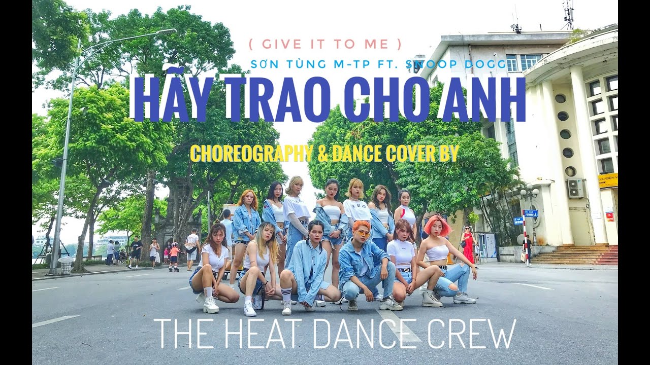 [VPOP IN PUBLIC] Hãy Trao Cho Anh - Sơn Tùng M-TP ft. Snoop Dogg Choreography & Cover by The Heat