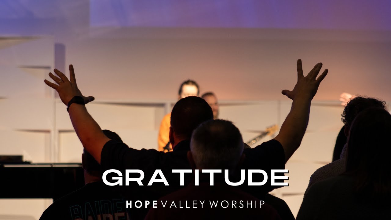Gratitude | Hope Valley Church