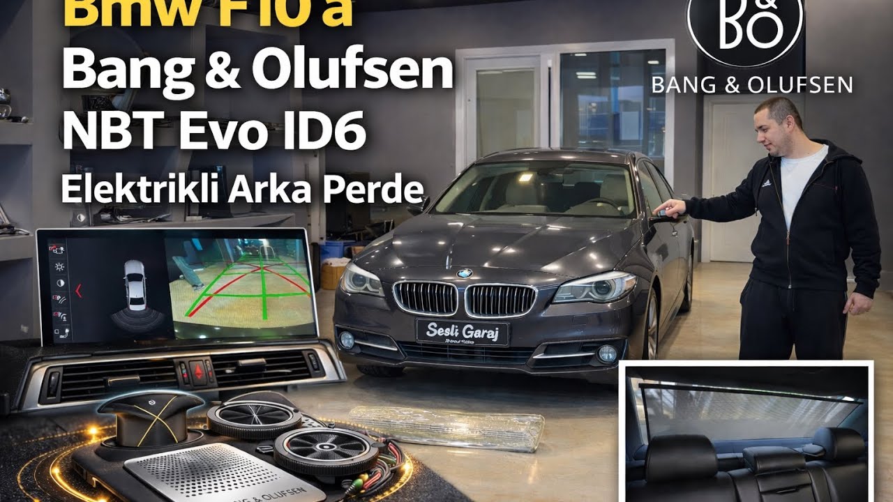 Bmw F10 Bang Olufsen Ses Sistemi, Nbt Evo İd6 ve Arka Elektrikli Perde Dönüşümü