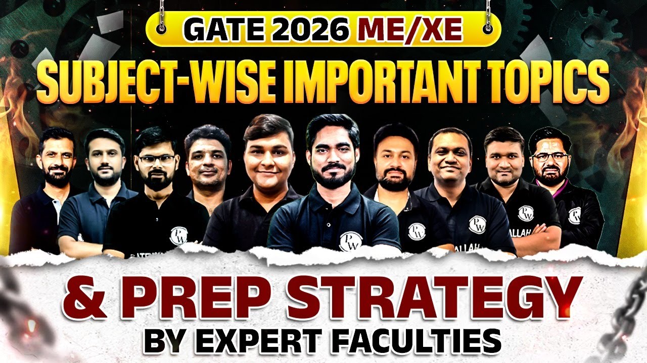 GATE 2026 ME / XE | Subject Wise Important Topics | GATE 2026 Preparation Strategy