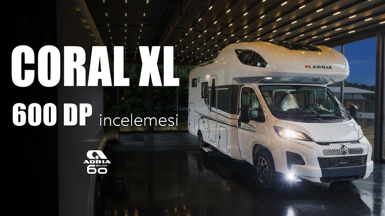 Alkovenli CORAL XL 600 DP modelini yakından inceleyelim ..
